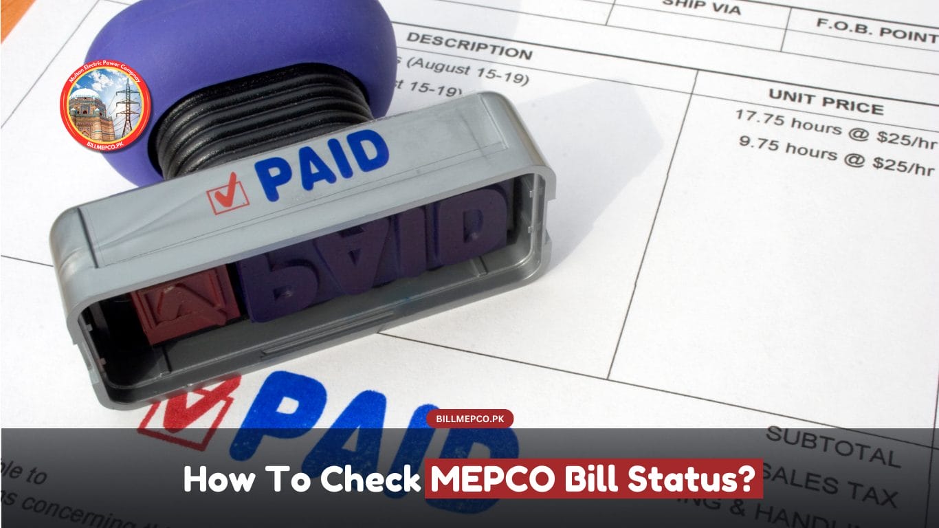 How To Check MEPCO Bill Status?